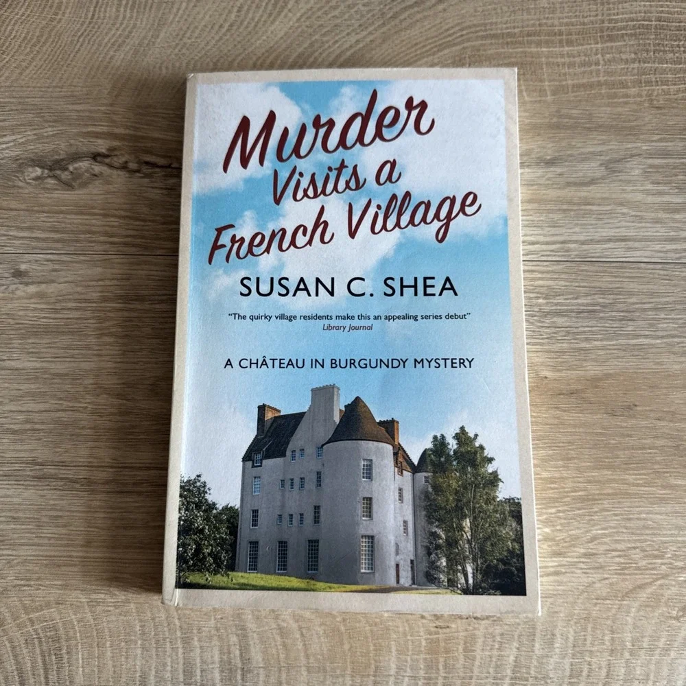 Murder Visits a French Village Chateau In‎ Burgundy Mystery by Susan C Shea